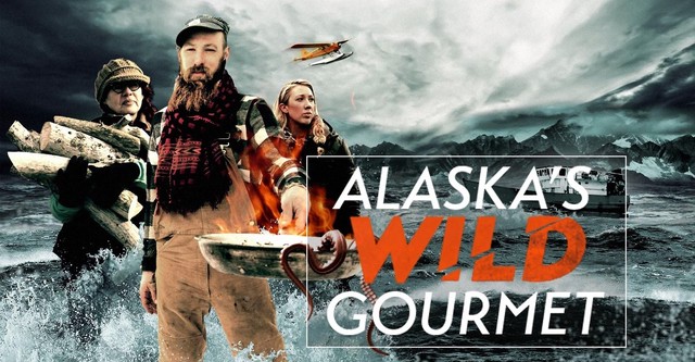 Alaska's Wild Gourmet