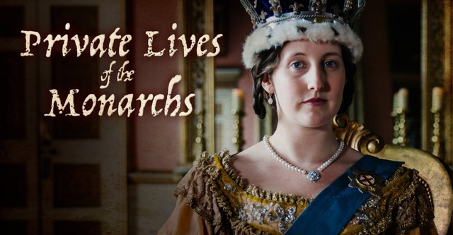 Private Lives of the Monarchs