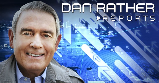 Dan Rather Reports