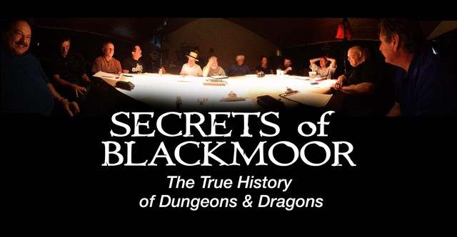 Secrets of Blackmoor: The True History of Dungeons & Dragons