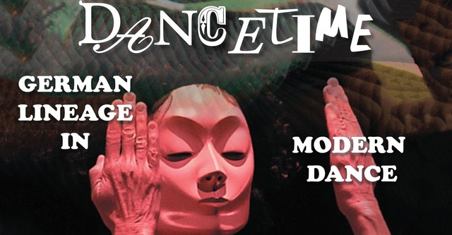 Dancetime: German Lineage in Modern Dance