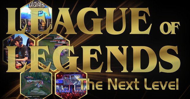 League of Legends: The Next Level