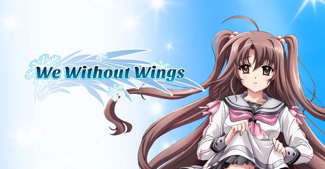 We, Without Wings - Under the innocent sky