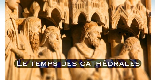 Le temps des cathédrales