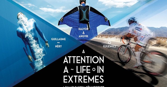 Attention: A Life in Extremes