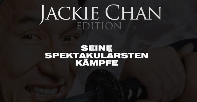 Jackie Chan Edition: Seine spektakulärsten Kämpfe