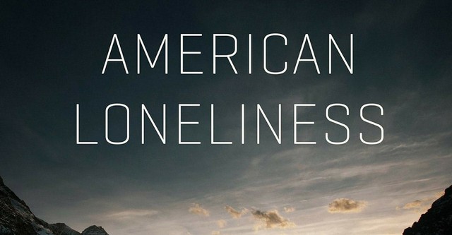 American Loneliness