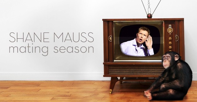 Shane Mauss: Mating Season