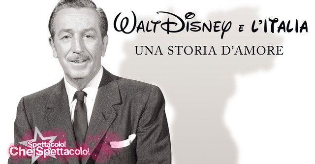 Walt Disney e l'Italia - Una storia d'amore