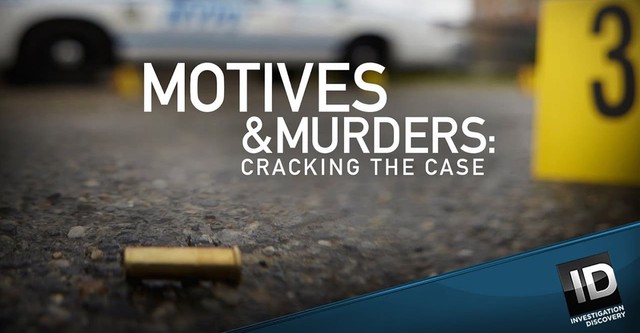 Motives & Murders: Cracking The Case