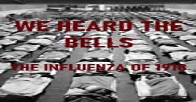 We Heard the Bells: The Influenza of 1918