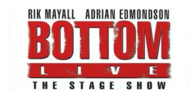 Bottom Live: The Stage Show