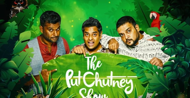 The Put Chutney Show