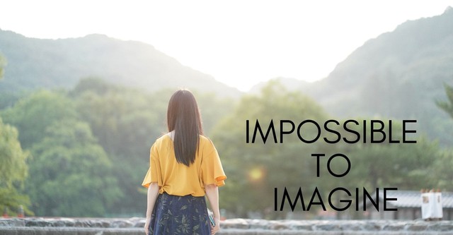 Impossible to Imagine