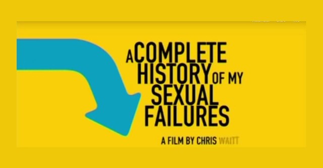 A Complete History of My Sexual Failures