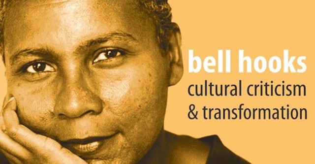 bell hooks: Cultural Criticism & Transformation