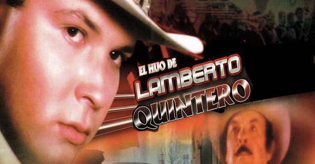 El hijo de Lamberto Quintero