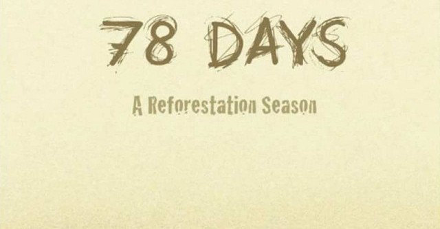 78 days: A Tree Planting Documentary