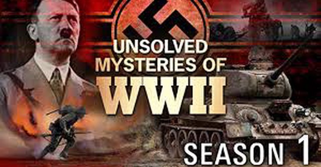 Unsolved Mysteries of WWII