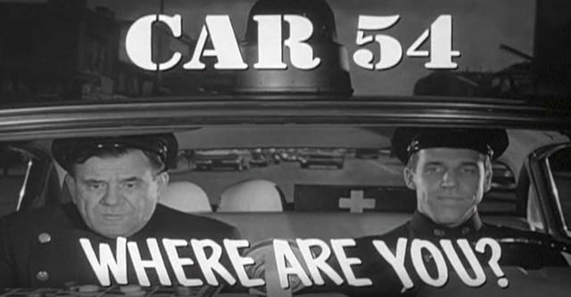 Car 54, Where Are You?