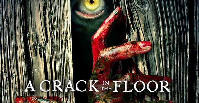 A Crack in the Floor - Der Schrecken ist unter euch