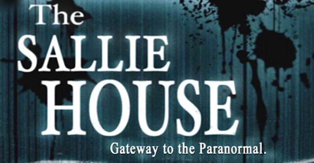 The Sallie House - Gateway to the Paranormal