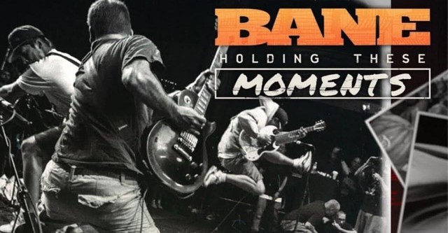 BANE: Holding These Moments