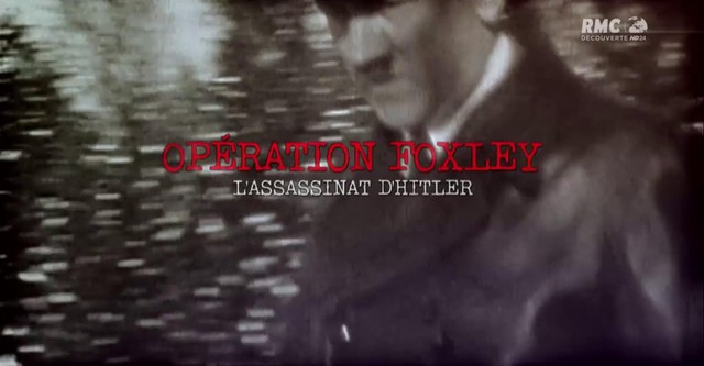 Operation Foxley: The Assassination of Hitler