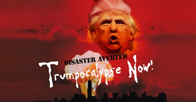 Trumpocalypse Now!