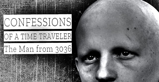 Confessions of a Time Traveler: The Man from 3036