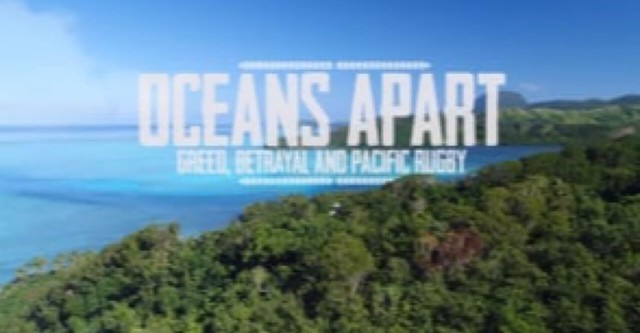 Oceans Apart: Greed, Betrayal and Pacific Island Rugby