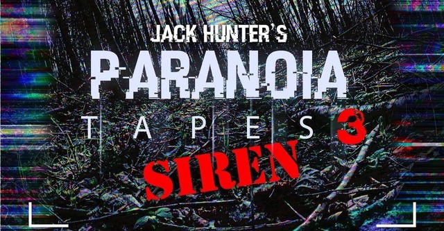 Paranoia Tapes 3: SIREN