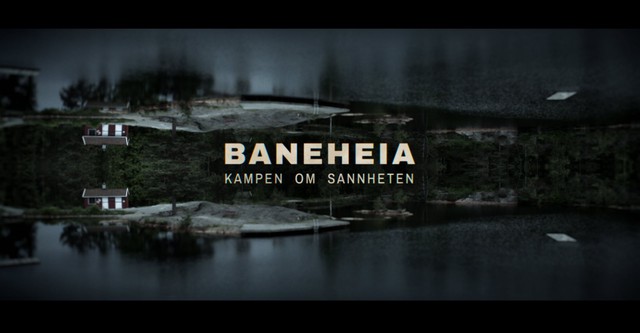 Baneheia - kampen om sannheten