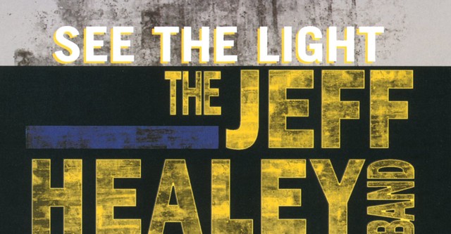 The Jeff Healey Band - See The Light - Live From London