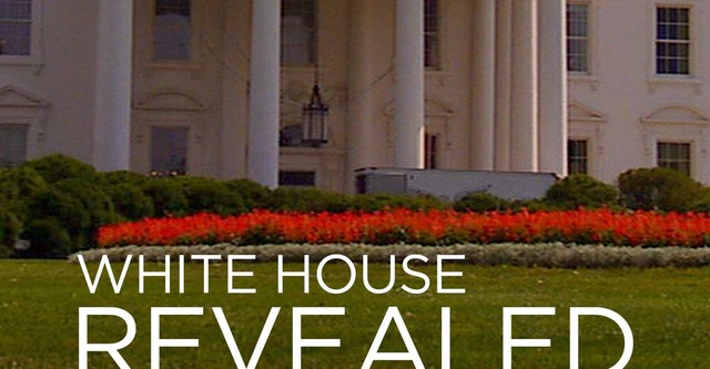 White House Revealed