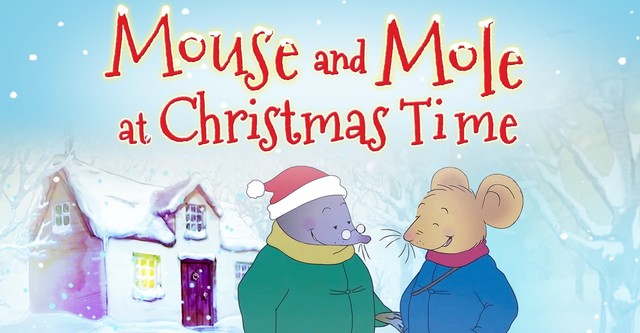 Mouse and Mole at Christmas Time