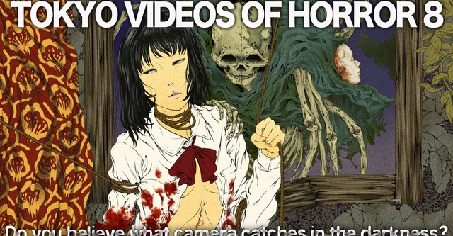 Tokyo Videos of Horror 8