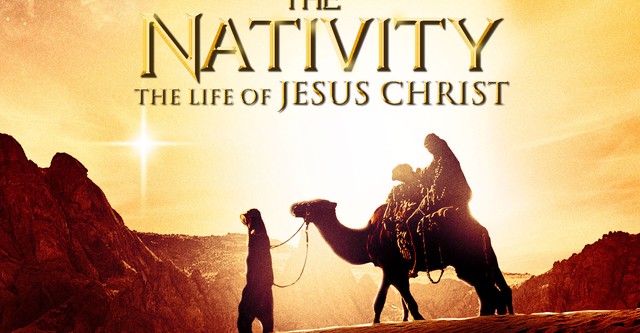 The Nativity: The Life of Jesus Christ