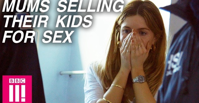 Mums Selling Their Kids for Sex