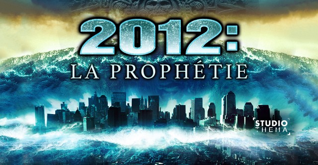 2012 : La Prophétie