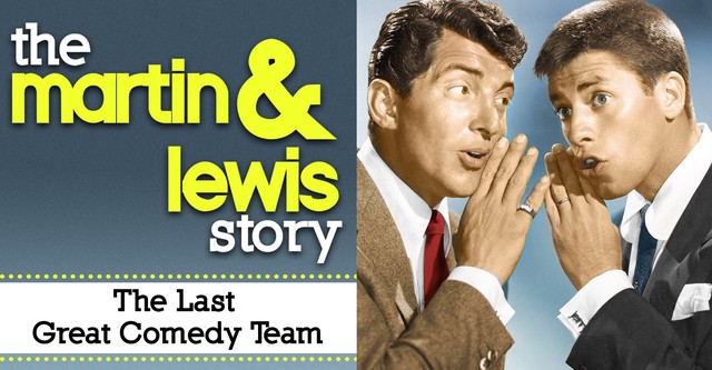 The Martin & Lewis Story: The Last Great Comedy Team