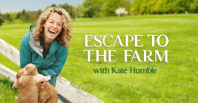 Escape to the Farm with Kate Humble