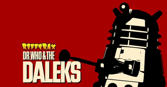 RiffTrax: Dr. Who and the Daleks