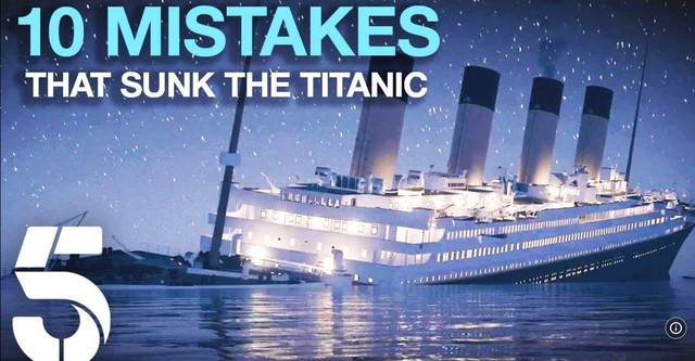 10 Mistakes That Sank The Titanic