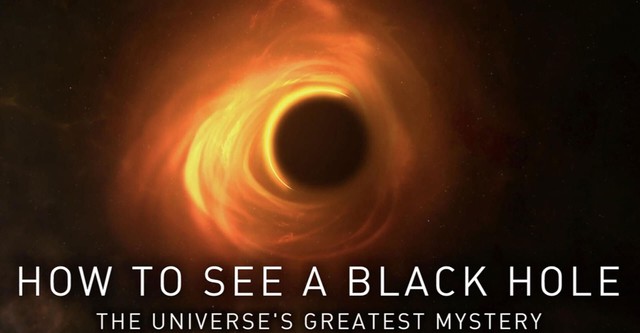 How to See a Black Hole: The Universe's Greatest Mystery