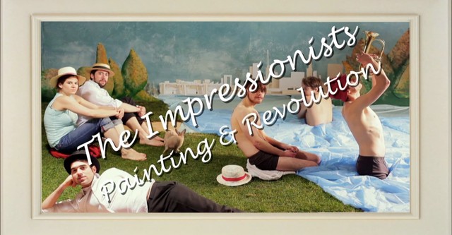 The Impressionists: Painting and Revolution