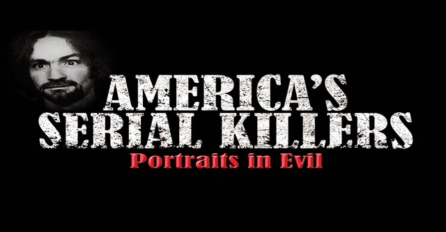 America's Serial Killers: Portraits in Evil