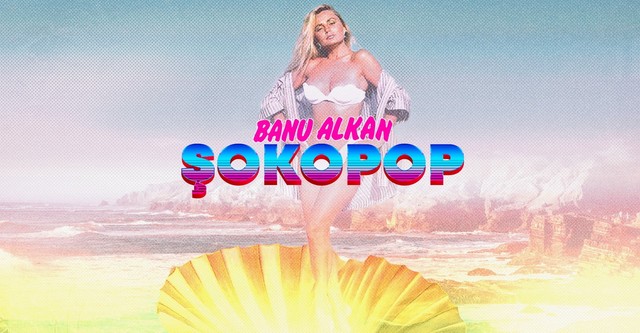 Şokopop Portreler: Banu Alkan