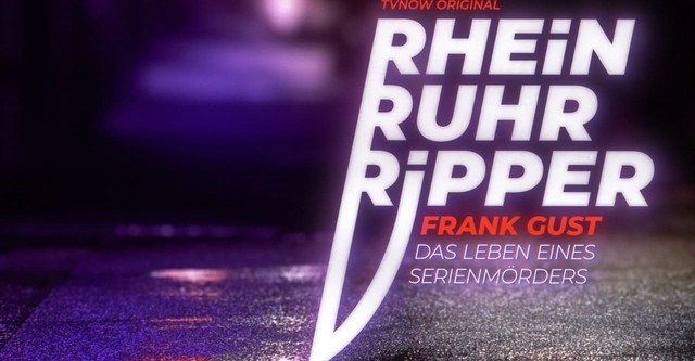 Der Rhein-Ruhr-Ripper Frank Gust