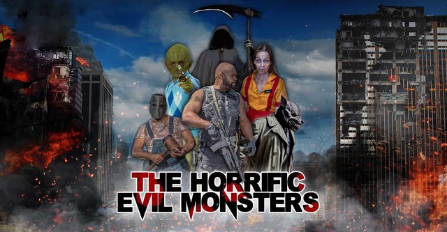 The Horrific Evil Monsters